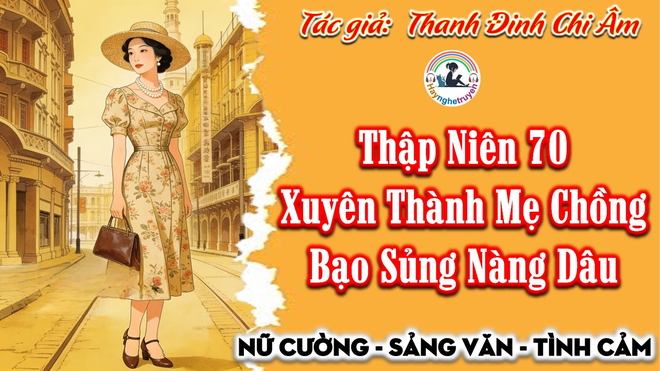 Thập Niên 70 Xuyên Thành Mẹ Chồng Bạo Sủng Nàng Dâu