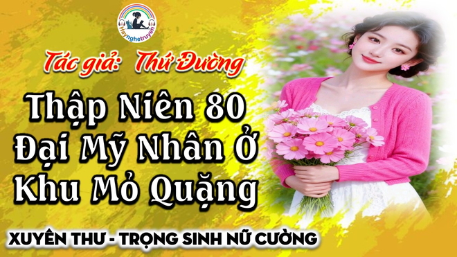Thập Niên 80 Đại Mỹ Nhân Ở Khu Mỏ Quặng