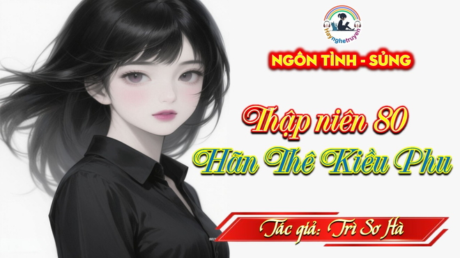 Thập Niên 80 Hãn Thê Kiều Phu
