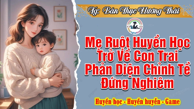 Mẹ Ruột Huyền Học Trở Về Con Trai Phản Diện Chỉnh Tề Đứng Nghiêm