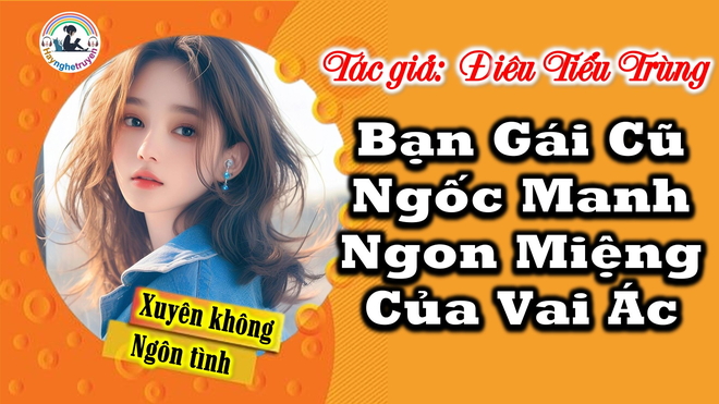 Bạn Gái Cũ Ngốc Manh Ngon Miệng Của Vai Ác