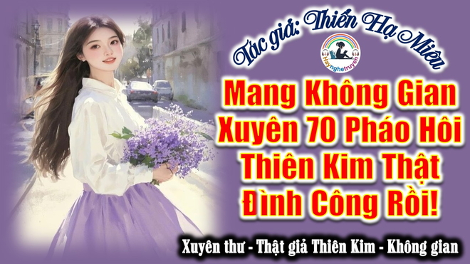 Mang Không Gian Xuyên 70 Pháo Hôi Thiên Kim Thật Đình Công Rồi!