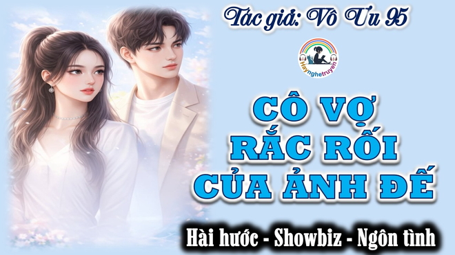 Cô Vợ Rắc Rối Của Ảnh Đế