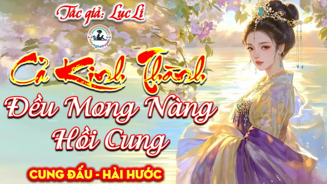 Cả Kinh Thành Đều Mong Nàng Hồi Cung