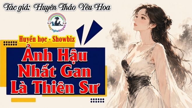 Ảnh Hậu Nhát Gan Là Thiên Sư