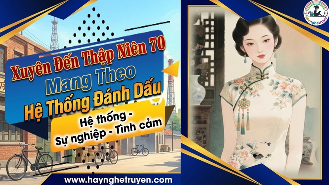 Xuyên Đến Thập niên 70 Mang Theo Hệ thống Đánh Dấu phát tài