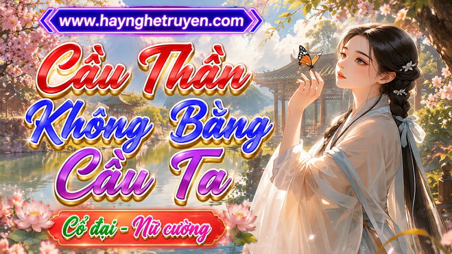 Cầu Thần Không Bằng Cầu Ta