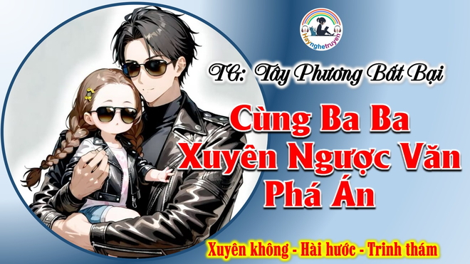 Cùng Ba Ba Xuyên Ngược Văn Phá Án