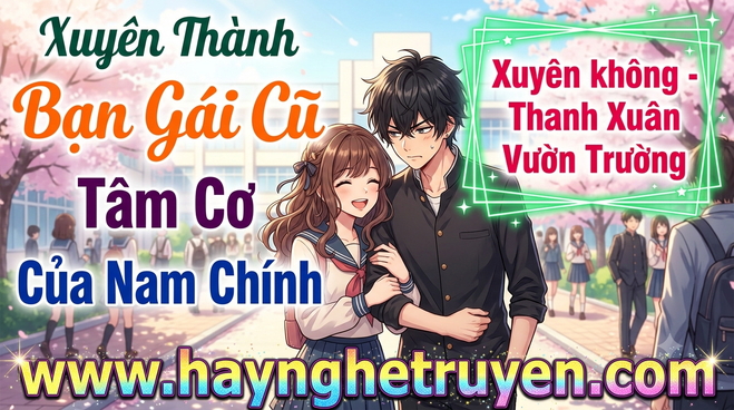 Xuyên Thành Bạn Gái Cũ Tâm Cơ Của Nam Chính