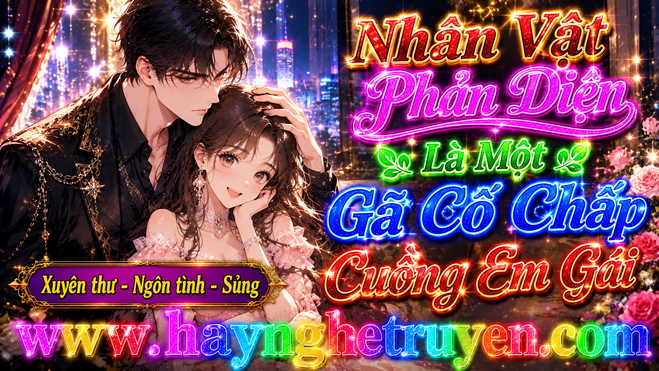 Nhân Vật Phản Diện Là Một Gã Cố Chấp Cuồng Em Gái
